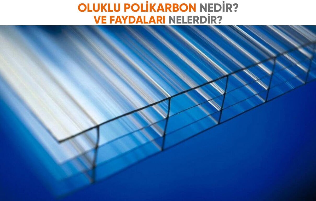 Oluklu Polikarbon Nedir ve Faydaları Nelerdir?